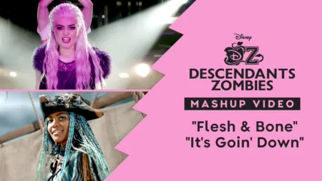 thumbnail - ZOMBIES 2/ Descendants 2: "Flesh & Bone/ It's Goin' Down" Mashup
