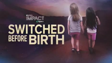thumbnail - IMPACT x Nightline: Switched Before Birth