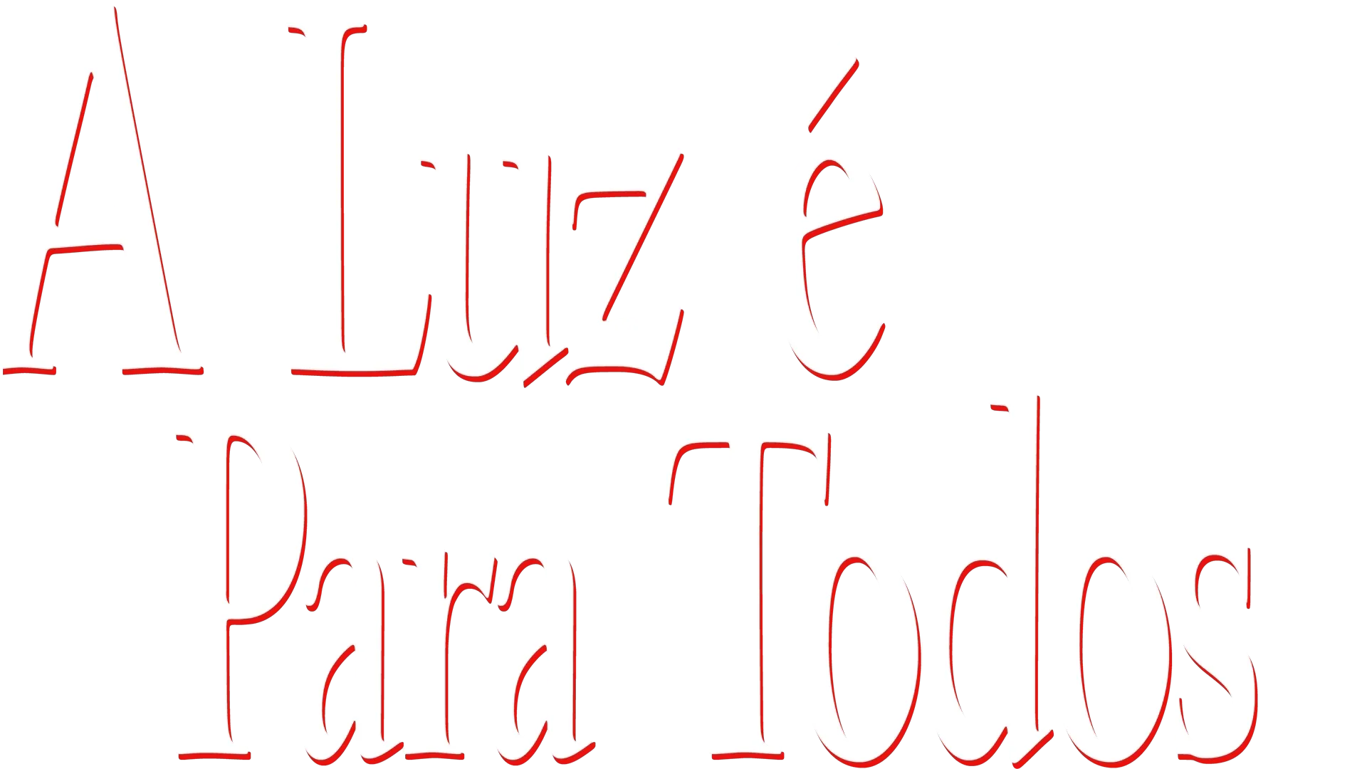 A Luz É Para Todos