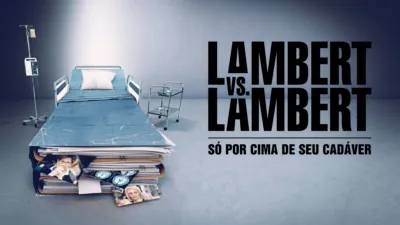 thumbnail - Lambert vs Lambert: Só por Cima de Seu Cadáver