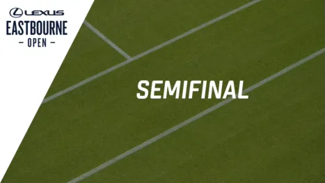 WTA Lexus Eastbourne Open (Semifinal)
