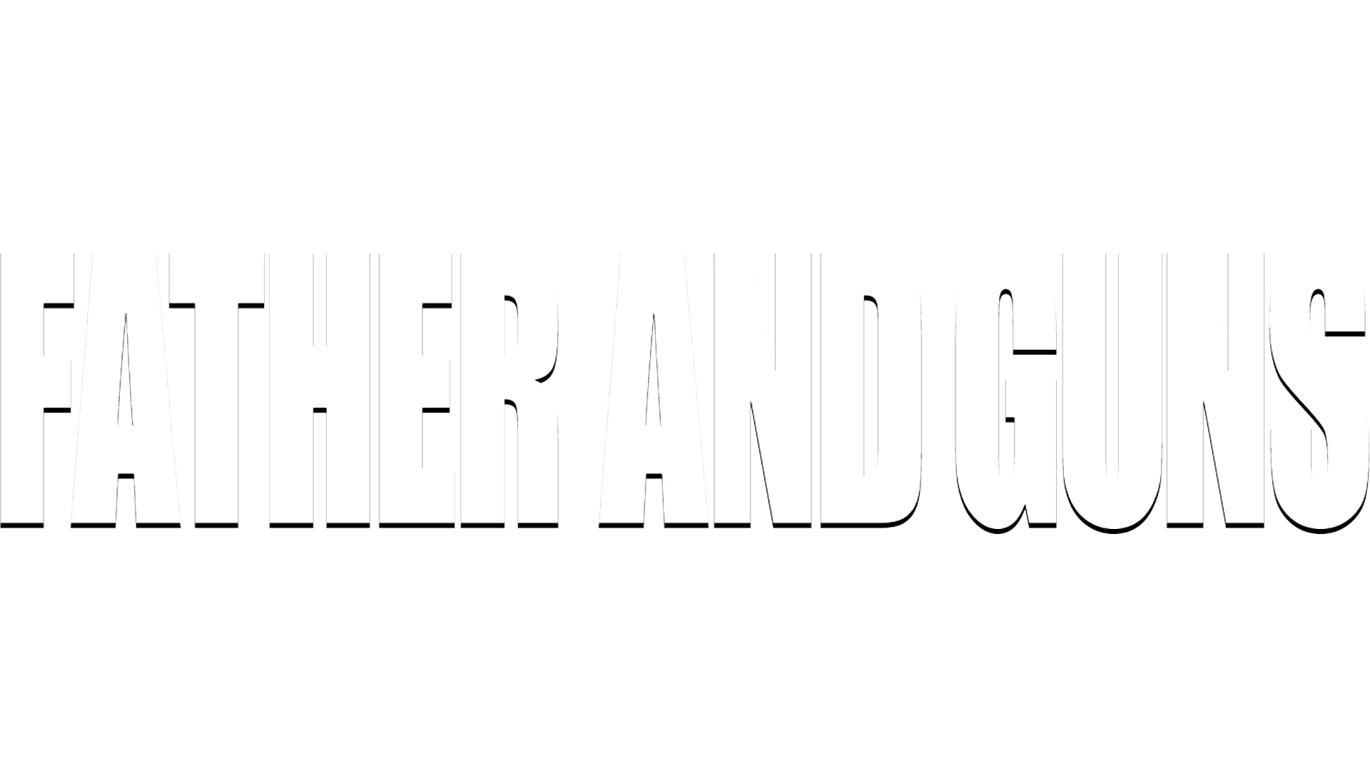Father and Guns