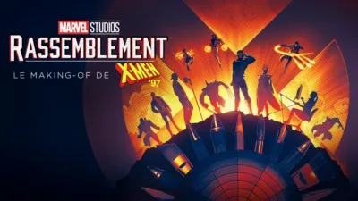 Rassemblement : le making-of de X-Men '97