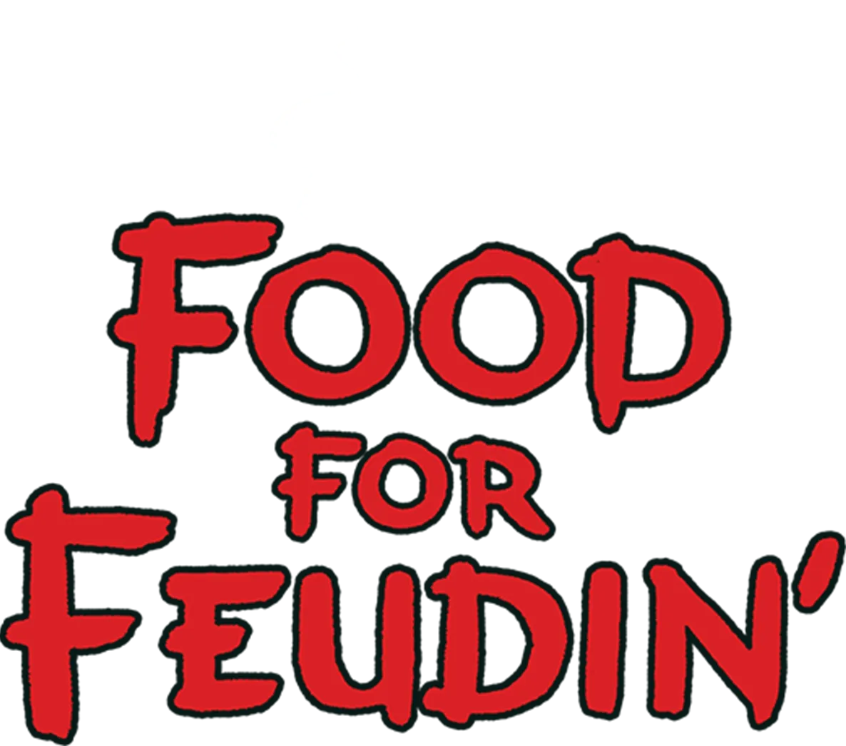 Food for Feudin'