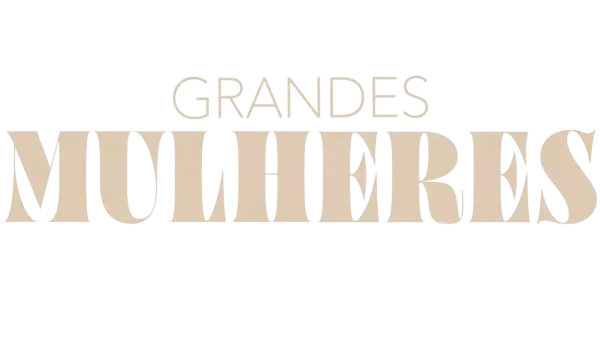 Grandes Mulheres