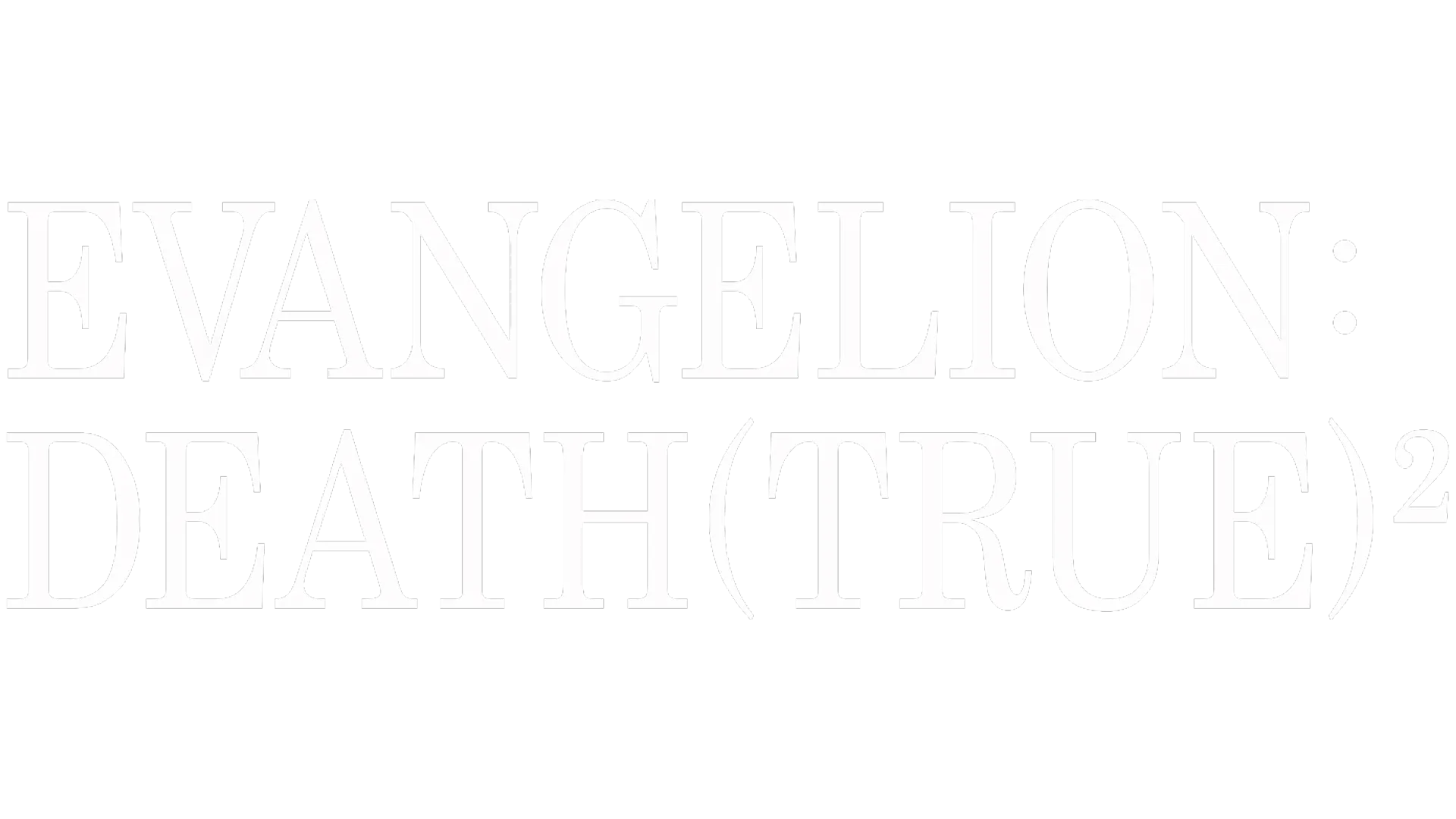 EVANGELION:DEATH(TRUE)²