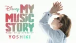 thumbnail - Disney マイ・ミュージック・ストーリー −YOSHIKI