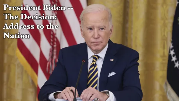 thumbnail - President Biden -- The Decision: Address to the Nation