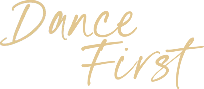 Dance First