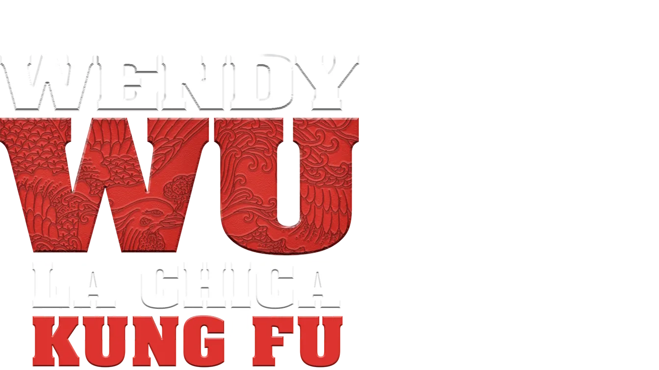 Wendy Wu: La Chica Kung Fu