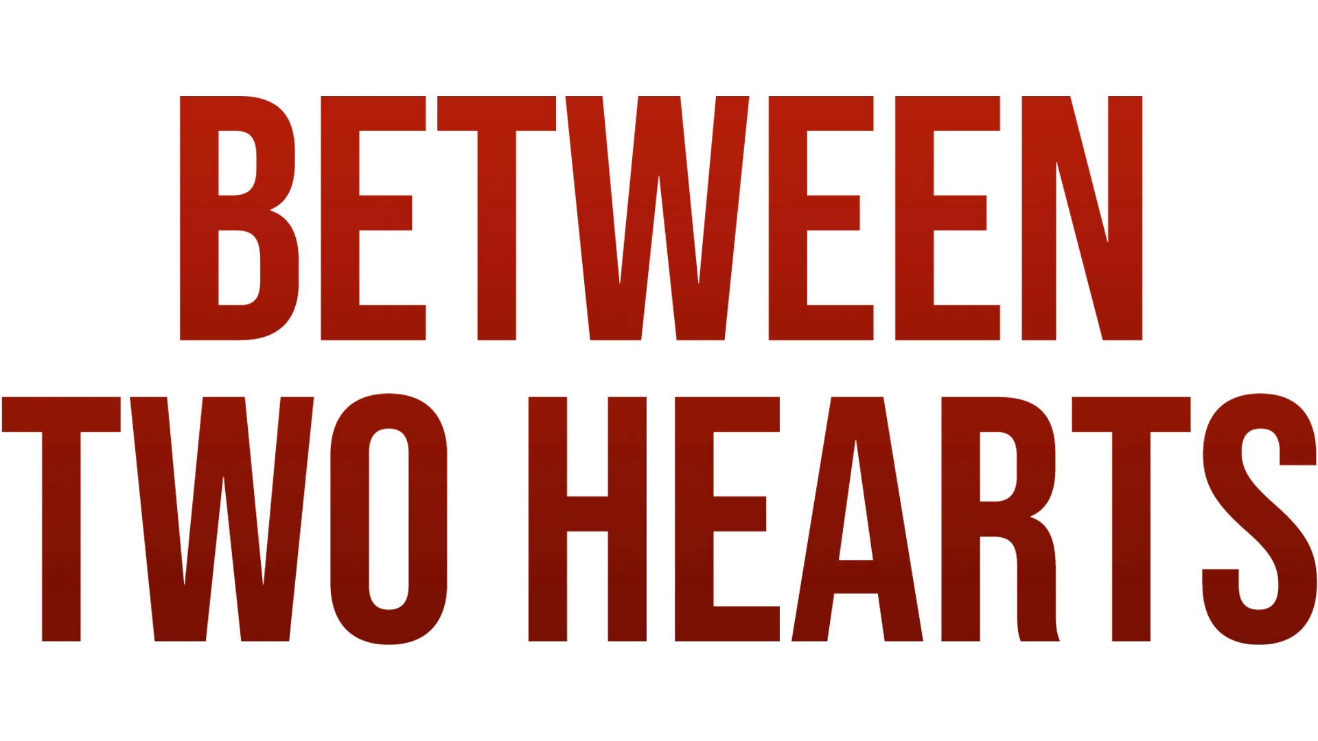 Between Two Hearts
