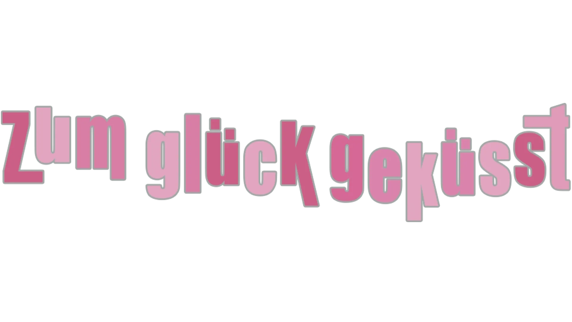 Zum Glück geküsst