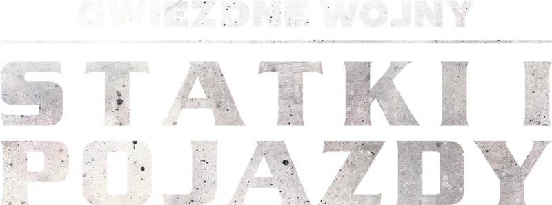Gwiezdne wojny: statki i pojazdy