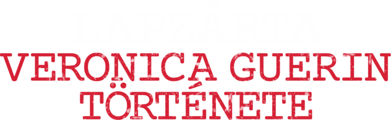 Lapzárta - Veronica Guerin története