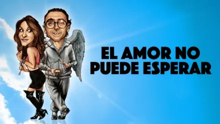 thumbnail - El amor no puede esperar