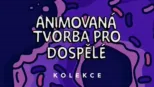 thumbnail - Animovaná tvorba pro dospělé