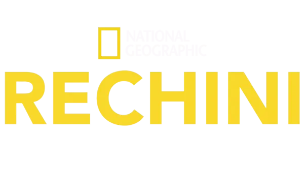 National Geographic  Rechini