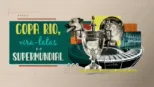 thumbnail - Copa Rio, Vira-Latas E O Supermundial