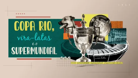 thumbnail - Copa Rio, Vira-Latas E O Supermundial