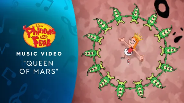 thumbnail - "Queen of Mars" | Phineas and Ferb Music Video