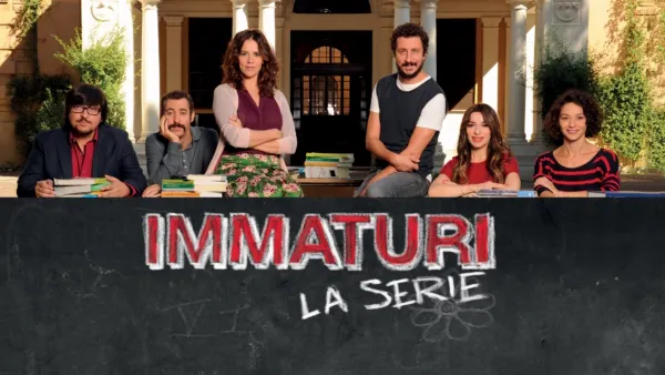thumbnail - Immaturi - La Serie
