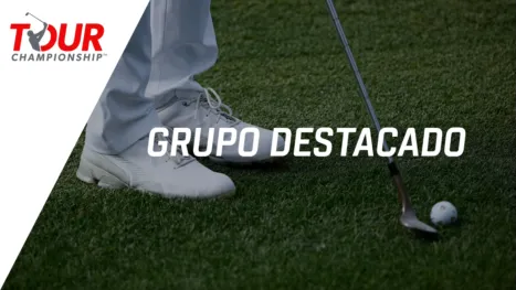 thumbnail - TOUR Championship: Featured Groups (Rodada Final)
