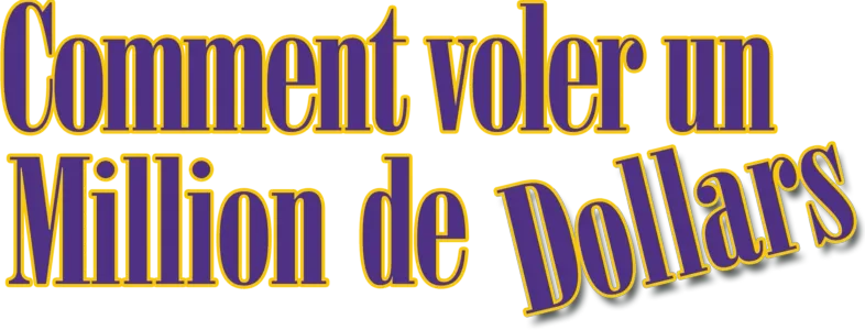 Comment voler un million de dollars