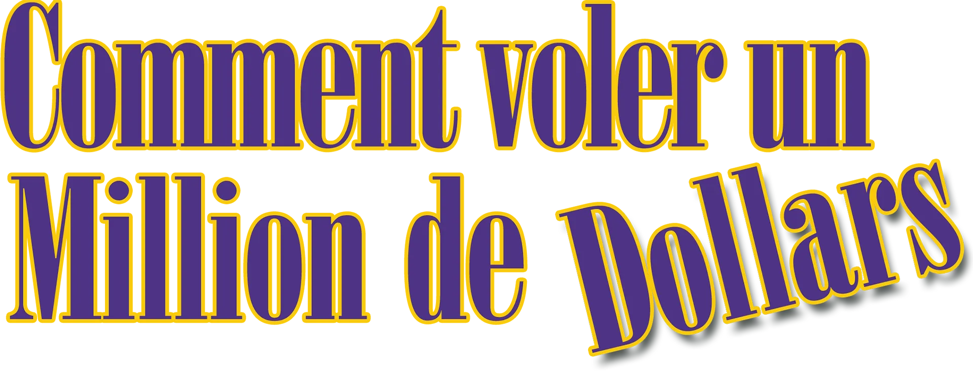Comment voler un million de dollars