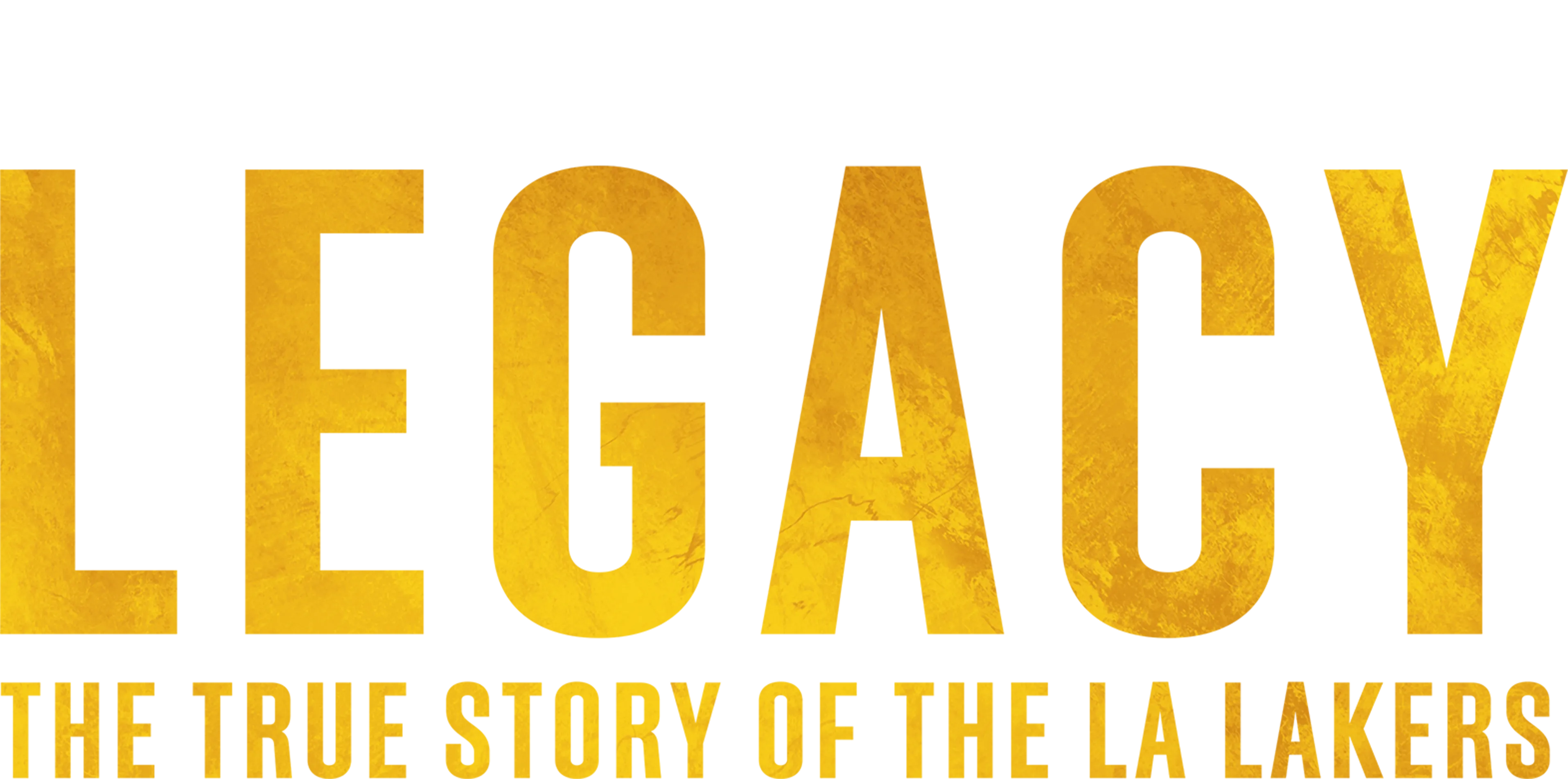 Legacy: The True Story of the LA Lakers