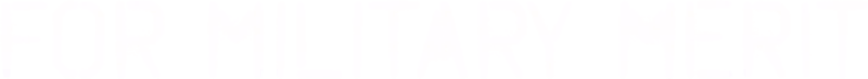 For Military Merit