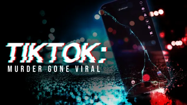 thumbnail - TikTok: Murder Gone Viral