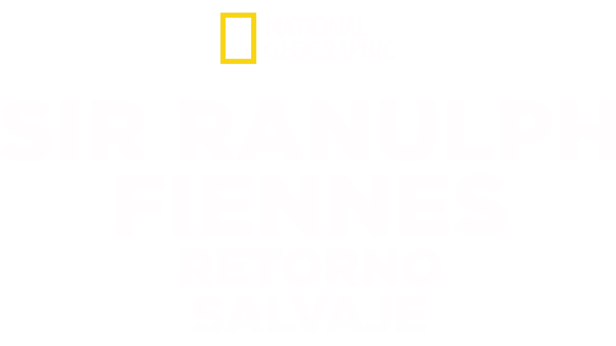Sir Ranulph Fiennes: Retorno salvaje