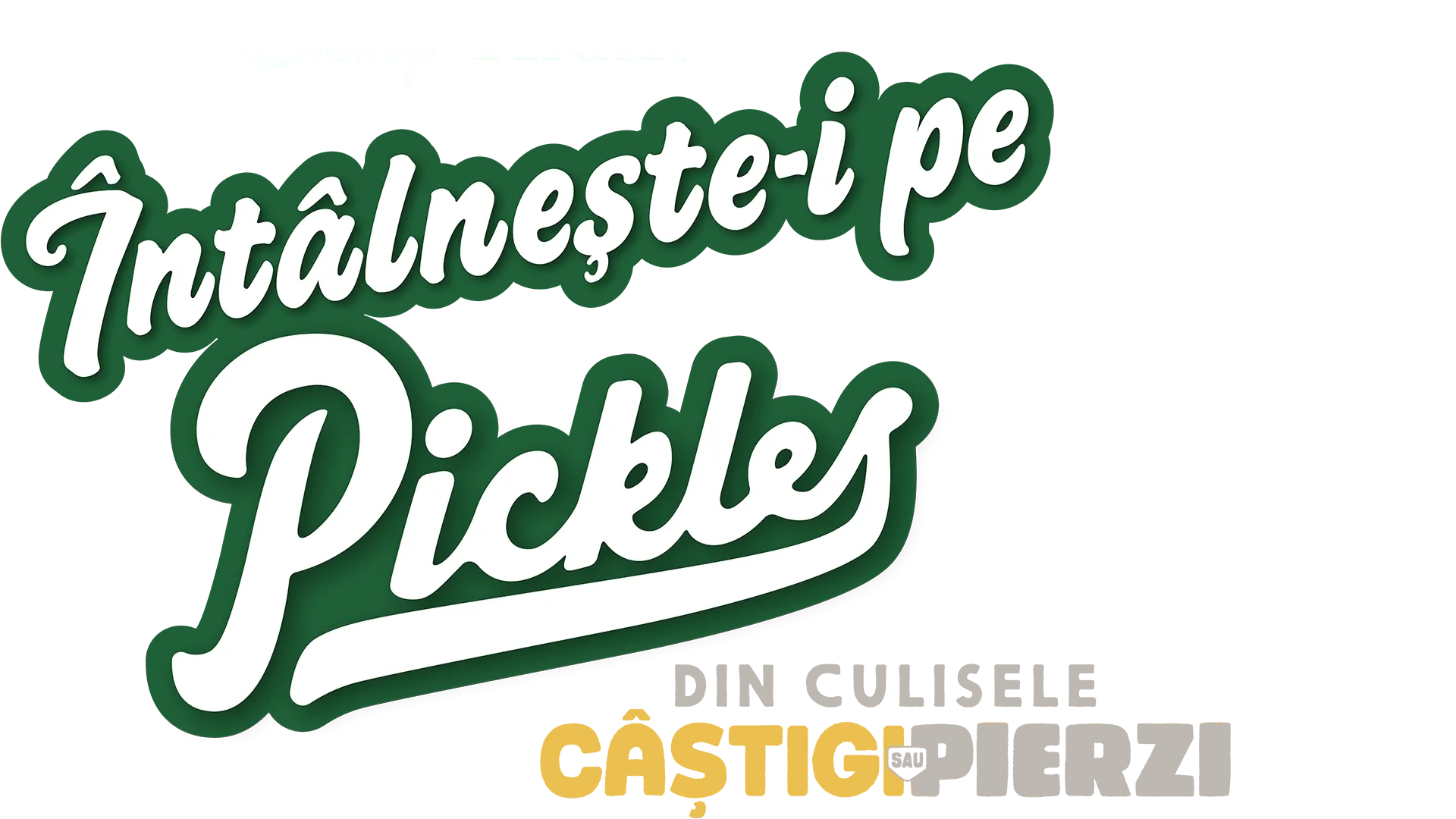 Întâlnește-i pe Pickles: Din culisele Câștigi sau Pierzi