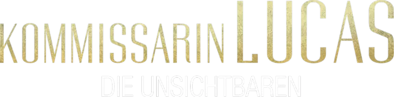 Kommissarin Lucas - Die Unsichtbaren
