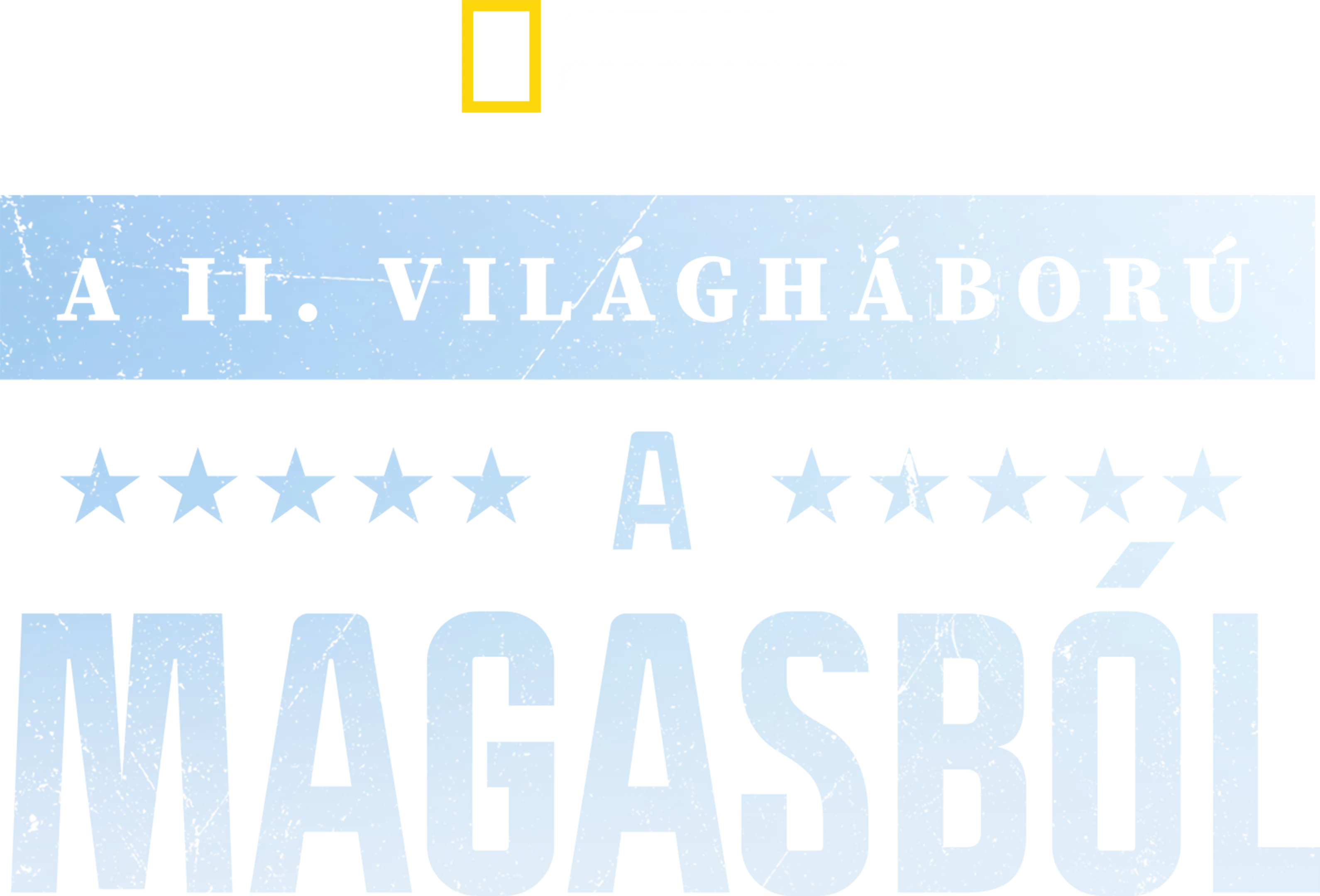 A II. világháború a magasból