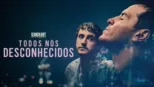 thumbnail - Todos Nós Desconhecidos