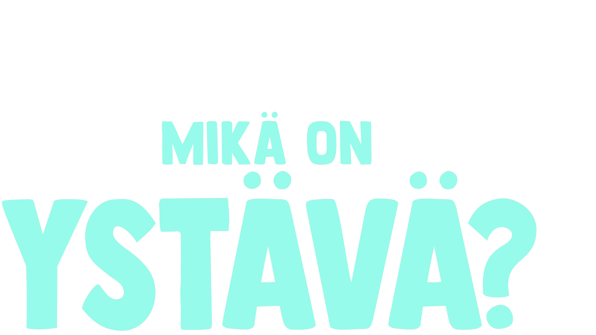 Kahveli kysyy: Mikä on ystävä?