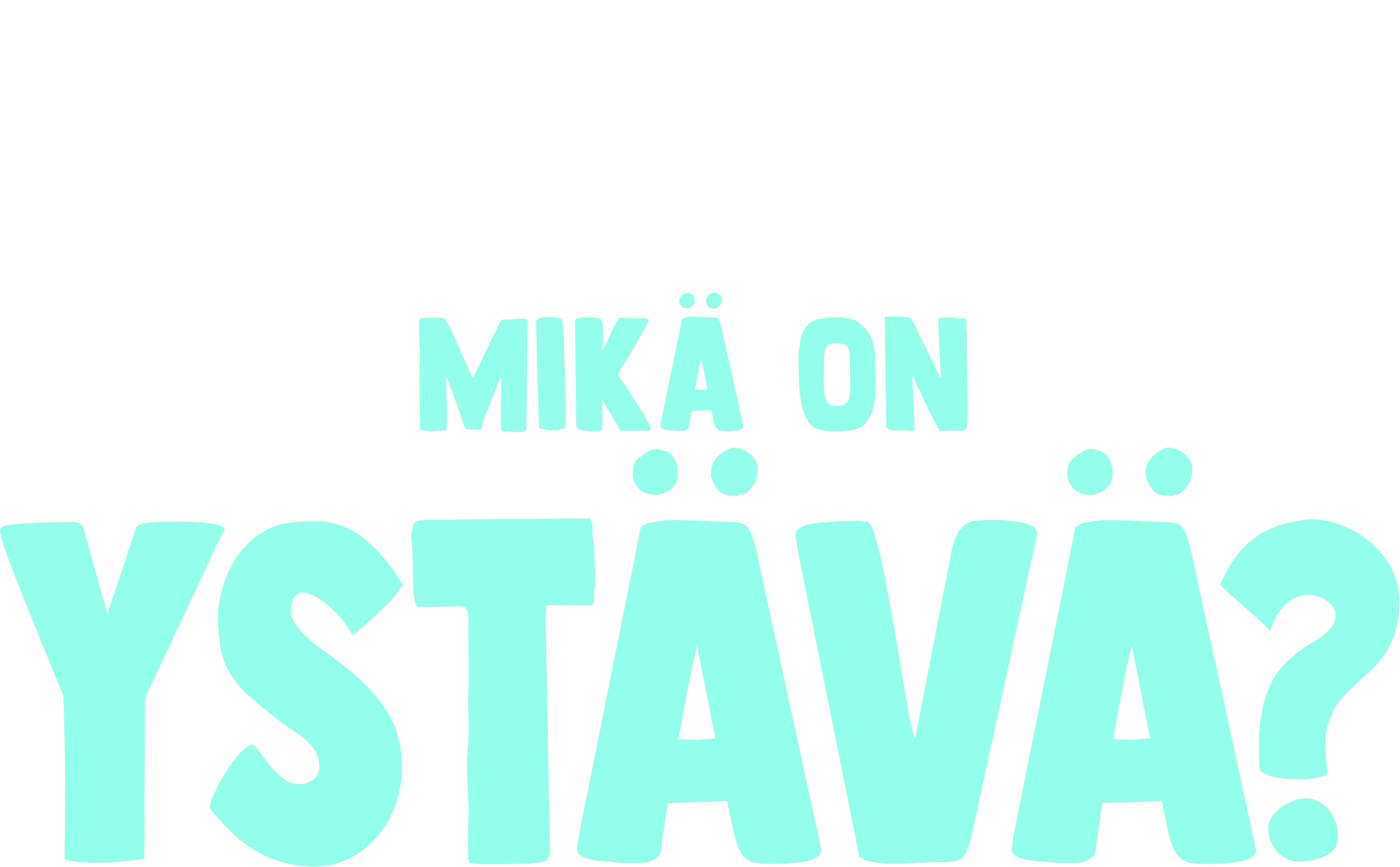 Kahveli kysyy: Mikä on ystävä?