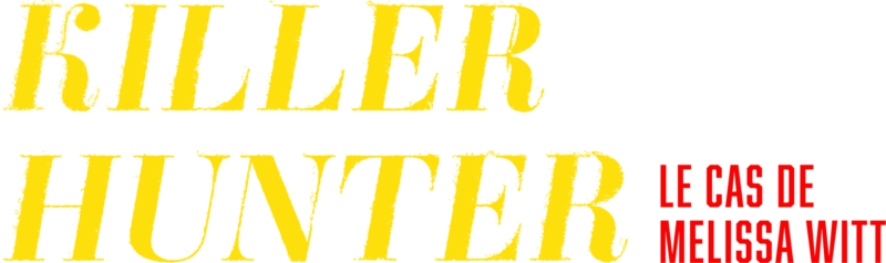 Killer hunter : le cas de Melissa Witt
