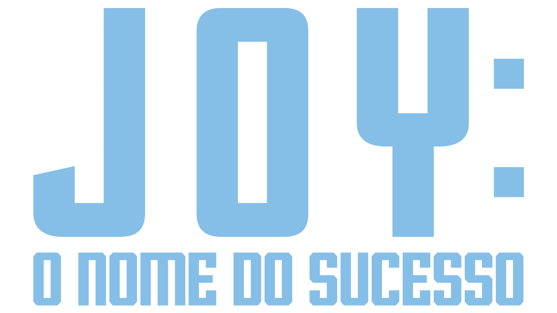 Joy : O Nome Do Sucesso