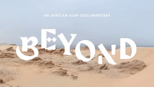thumbnail - Beyond: an African Surf Documentary