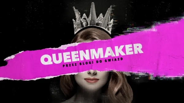 thumbnail - Queenmaker: Przez blogi do gwiazd
