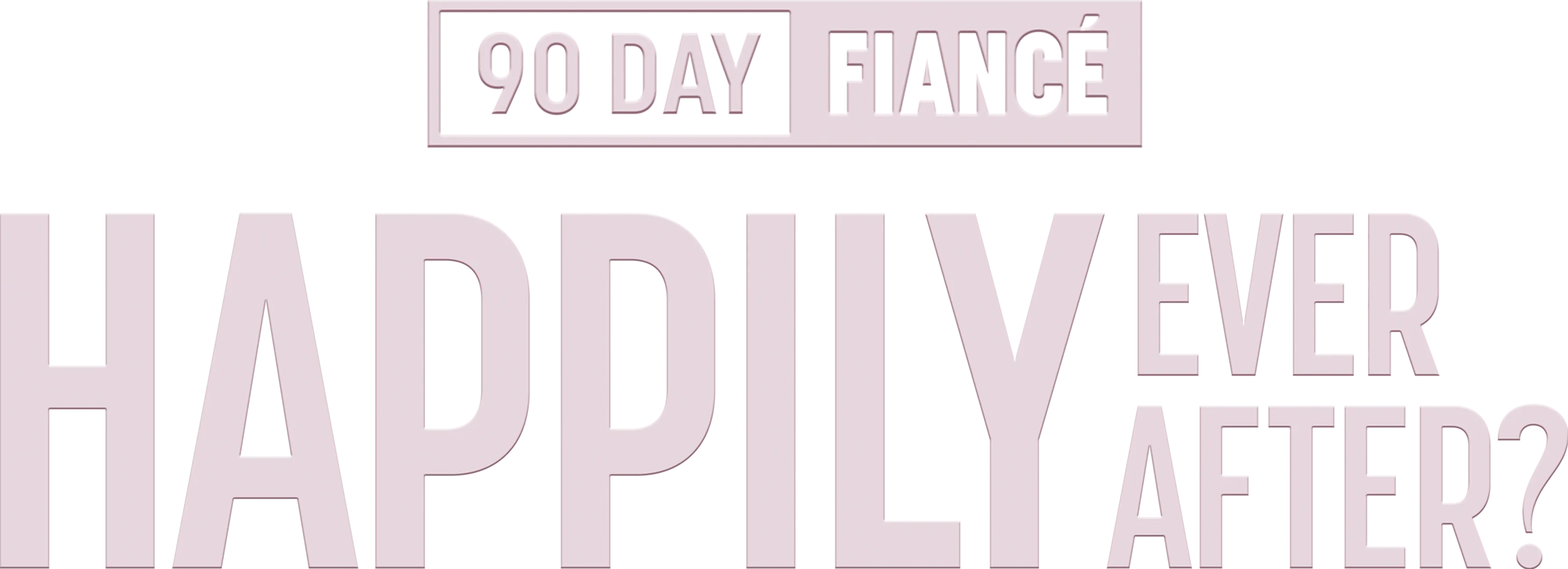90 Day Fiance: Happily Ever After?