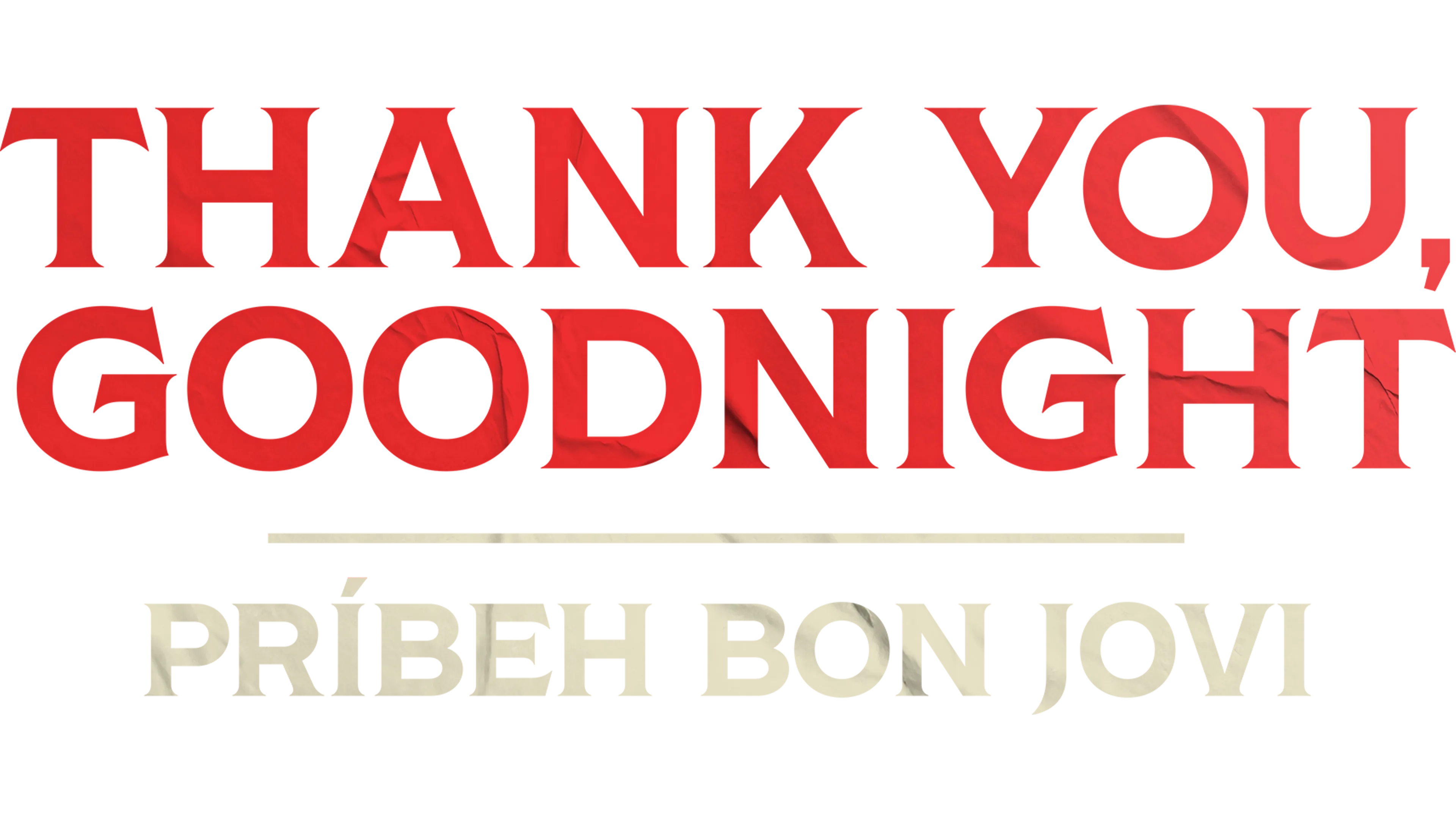 Thank You, Goodnight: Príbeh Bon Jovi