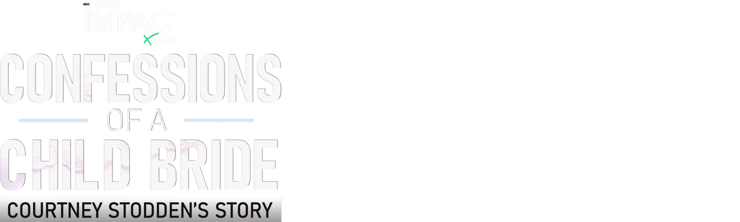 IMPACT x Nightline: Confessions of a Child Bride: Courtney Stodden's Story