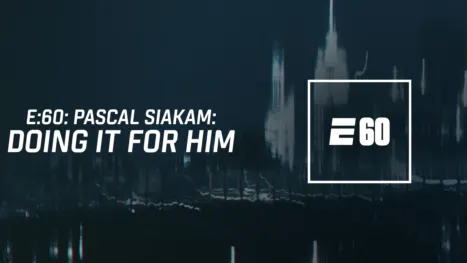 thumbnail - Pascal Siakam: Doing It for Him