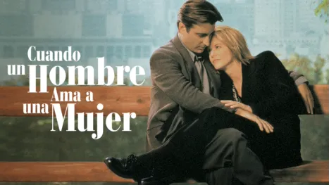 thumbnail - Cuando un Hombre Ama a una Mujer