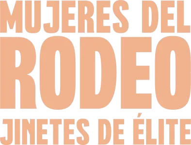 Mujeres del rodeo: jinetes de élite
