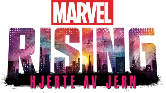 Marvel Rising: Hjerte av jern