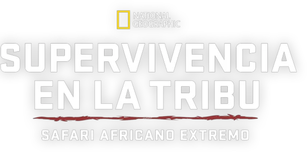 Superviviente salvaje: safari africano extremo